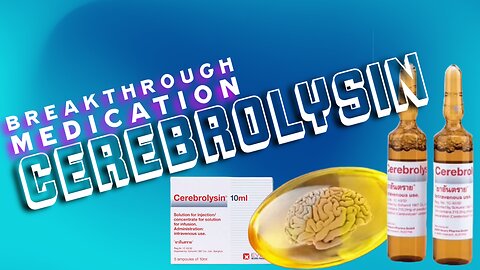 Cerebrolysin for Alzheimer's & Parkinsons Disease.