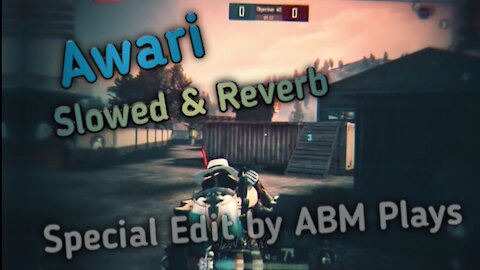 Awari slowed + reverb pubg best edit by ABM Plays