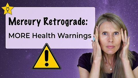 Mercury Retrograde: How the astrology affects your health (Part 2)
