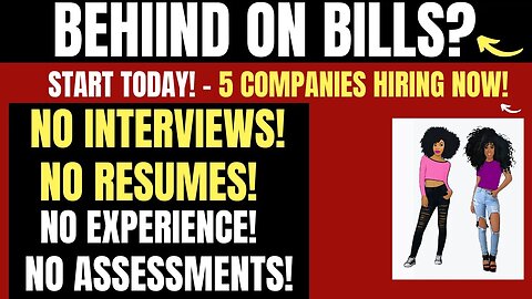 Behind On Bills? Start Today! No Interview No Resumes No Experience Best Side Hustles 2023 WFH Jobs