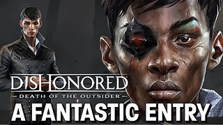 Dishonored Death of the Outsider 6 YEARS LATER