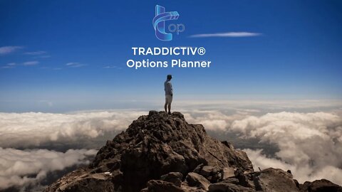 The TRADDICTIV Options Planner a.k.a The TOP Platform For TOP Options Traders (Jose Blasco)