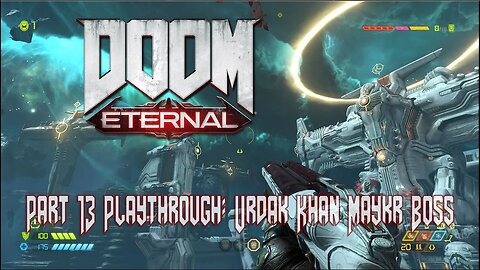 DOOM Eternal Playthrough Gameplay - Part 13 - Urdak Khan Maykr Boss [Countdown to Witchfire]
