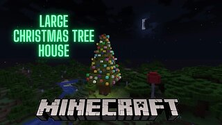 Minecraft: Large Christmas Tree House