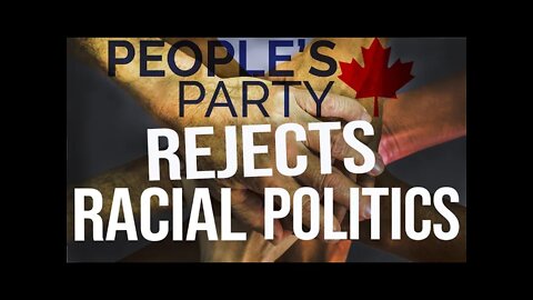 The Max Bernier Show - Ep. 29 : Radical leftists see racism everywhere. PPC rejects racial politics.