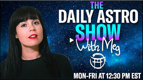 THE DAILY ASTRO SHOW with MEG - MAY 27