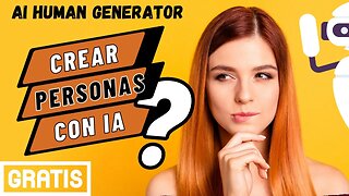 AI Human Generator: crear HUMANOS DIGITALES o personas que no existen con IA. 🤖🤖🤖 ¡GRATIS!