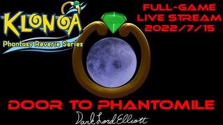 Klonoa: Phantasy Reverie Series: Door to Phantomile Live Stream 2022-7-15