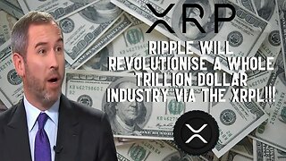 XRP: Ripple Will Revolutionise A TRILLION DOLLAR INDUSTRY Via XRPL!!!