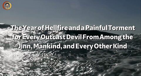 The Year of Hellfire and a Painful Torment for Every Outcast Devil