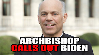 Archbishop CALLS OUT Joe Biden