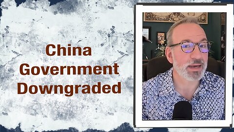 China Government Downgraded