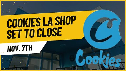 Cookies' Melrose Store Shutters Amid Rent Dispute: Cannabis Business Challenges Continue