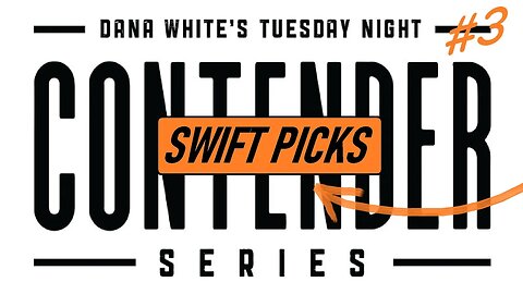 Dana White's Contender Series - Week 3 "Swift Picks"