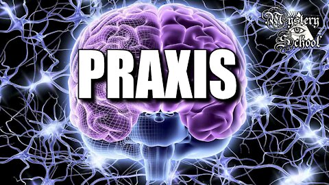 Mystery School Lesson 15: Praxis