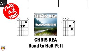 CHRIS REA Road to Hell Pt II FCN GUITAR CHORDS & LYRICS