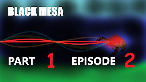 Black Mesa Playthrough Part 1 Episode 2 (Commentary)