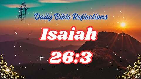 Steadfast in Faith: Embracing Perfect Peace through Isaiah 26:3
