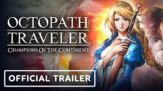 Octopath Traveler: Champions of the Continent - Official Elrica Trailer