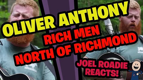 Oliver Anthony - Rich Men North Of Richmond - Roadie Reacts