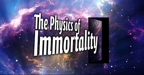 The Physics of Immortality — Session 1