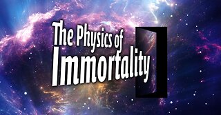 The Physics of Immortality — Session 1