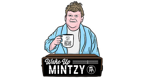 Wake Up Mintzy 1.25.24