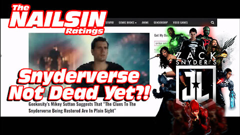 The Nailsin Ratings:Snyderverse Not Dead Yet?!