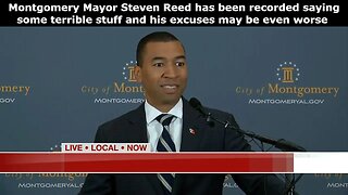 Montgomery Mayor Steven Reed is not a good guy
