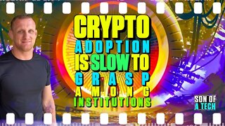 Crypto Adoption Is Slow To Grasp Among Institutions - 215