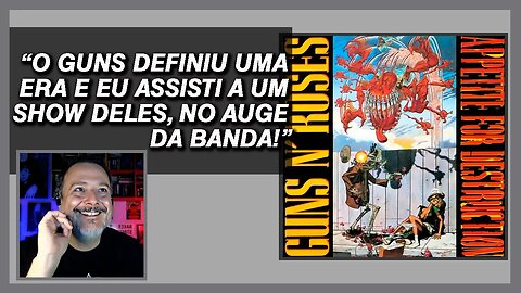 A Explosão do Guns N' Roses com Appetite for Destruction | Top Discos de Estreia | Discoteca Básica