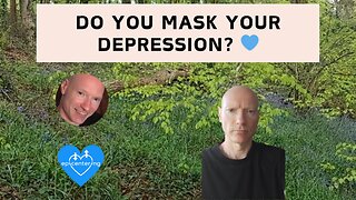 Do You Mask Your Depression? 💙