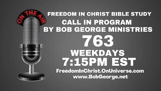 Call In Program by Bob George Ministries P763 | BobGeorge.net | Freedom In Christ Bible Study