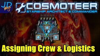 Crew Assignments & Logistics 🚀 COSMOTEER Ep2 🛸 Lets Play, Tutorial, Walkthrough