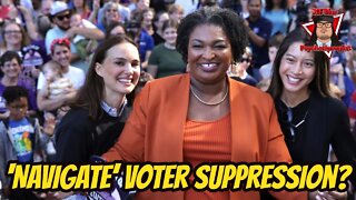 Stacey Abrams Claims She Can Win If Voters ‘Navigate’ GOP Voter Suppression...What?