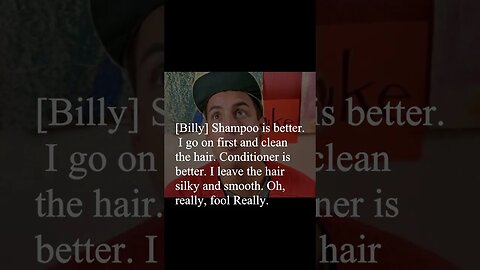 Billy Madison Quote - Shampoo is better...