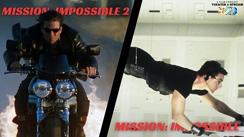 Theater & Stream: A Film Podcast #008 - Mission: Impossible 1 & 2