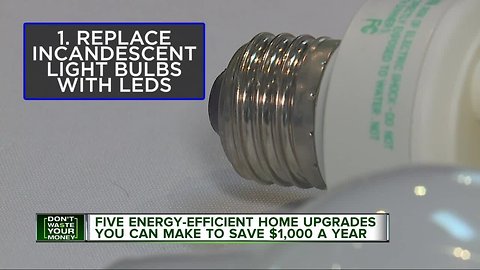 Five energy efficient home upgrades that can save you $1,000