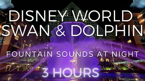 Fountain Sounds Help Sooth Baby to Sleep | 3hrs at Swan & Dolphin, Disney World #wdw