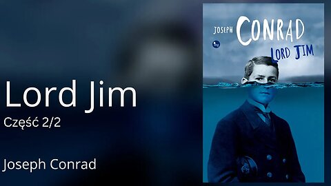 Lord Jim Część 2/2- Joseph Conrad | Audiobook PL