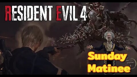 Sunday Matinee Resident Evil 4: Remake Part 12 Chapter 12
