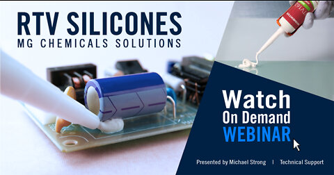 MG Chemicals RTV Silicones Webinar