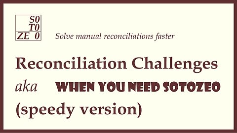 Reconciliation challenges (short version)