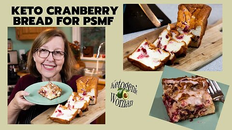 Keto Cranberry Bread PSMF Friendly! | PSMF Egg White Bread | Cranberry Sauce and Streusel