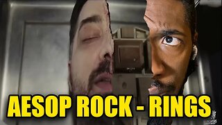 I"M GETTING IT! | Aesop Rock - Rings (Official Video) | Reaction