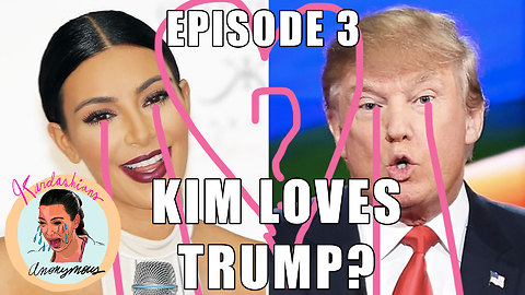 Kardashians Anonymous Episode 3 KIM KARDASHIAN LOVES DONALD TRUMP AND KENDALL JENNER IS A BALLERINA