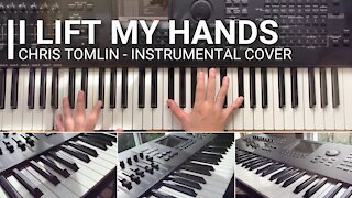 I Lift My Hands | Chris Tomlin (Piano / Keyboard Instrumental Cover with lyrics)