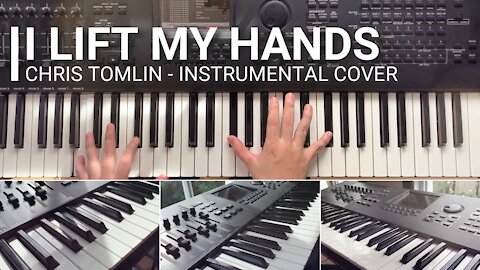 I Lift My Hands | Chris Tomlin (Piano / Keyboard Instrumental Cover with lyrics)