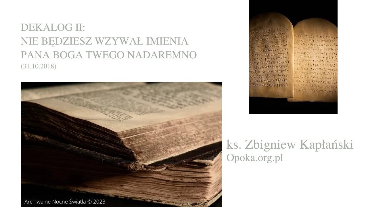 Nie Będziesz Brał Imienia Pana Boga Twego Nadaremno Dekalog II: Nie będziesz wzywał Imienia Pana Boga twego nadaremno (31.