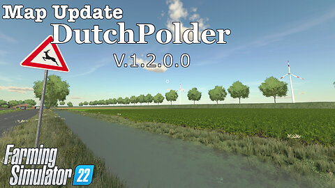 Map Update | DutchPolder | V.1.2.0.0 | Farming Simulator 22